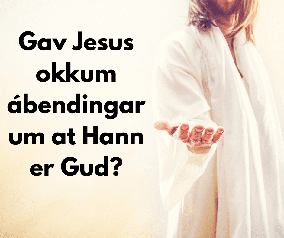 Legði Jesus upp til at Hann er Gud?